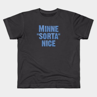 Minne Sorta Nice Kids T-Shirt